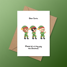 Load image into Gallery viewer, LGBTQ+ Christmas card featuring three sincere elves with the message "Dear Santa, please let us stay gay this Christmas."

